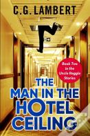 The Man In The Hotel Ceiling