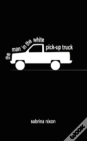 Capa do artigo The Man In The White Pick-Up Truck