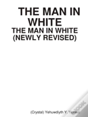 Capa do artigo The Man In White (Newly Revised)
