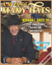 The Man Of Many Hats Norman E. Davis, Sr.