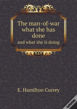 Capa do artigo The Man-Of-War What She Has Done And What She Is Doing