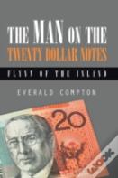 The Man On The Twenty Dollar Notes