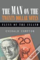The Man On The Twenty Dollar Notes