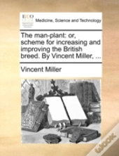 The Man-Plant: Or, Scheme For Increasing