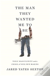 The Man They Wanted Me To Be