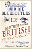 The Man Who Ate Bluebottles