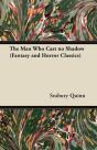 The Man Who Cast No Shadow (Fantasy And Horror Classics) - Preview