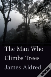 The Man Who Climbs Trees