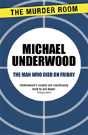The Man Who Died On Friday - Preview