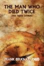 The Man Who Died Twice (And Three Others - Preview