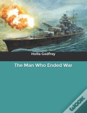 The Man Who Ended War