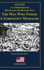 The Man Who Foiled A Jamestown Massacre: - Preview