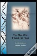 The Man Who Found His Face