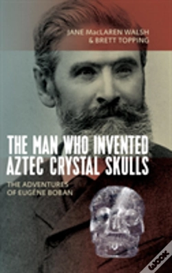 Capa do artigo The Man Who Invented Aztec Crystal Skulls