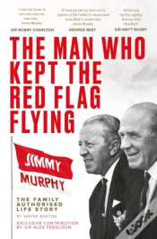 Capa do artigo The Man Who Kept The Red Flag Flying: Jimmy Murphy