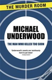 The Man Who Killed Too Soon