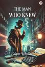 The Man Who Knew (Edition1) - Preview