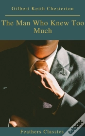 Capa do artigo The Man Who Knew Too Much (Feathers Classics)