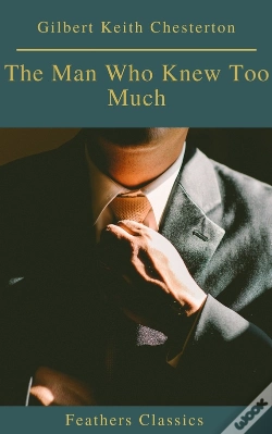 Capa do artigo The Man Who Knew Too Much (Feathers Classics)