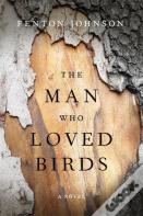 The Man Who Loved Birds