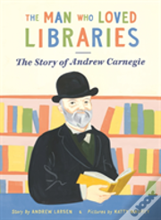 The Man Who Loved Libraries
