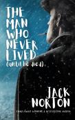 The Man Who Never Lived...Until He Died