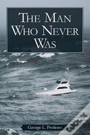The Man Who Never Was