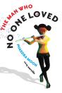 The Man Who No One Loved - Preview
