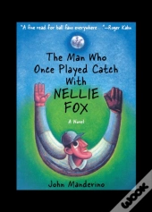 The Man Who Once Played Catch With Nellie Fox