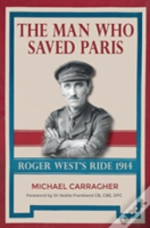 The Man Who Saved Paris - Roger West'S Ride