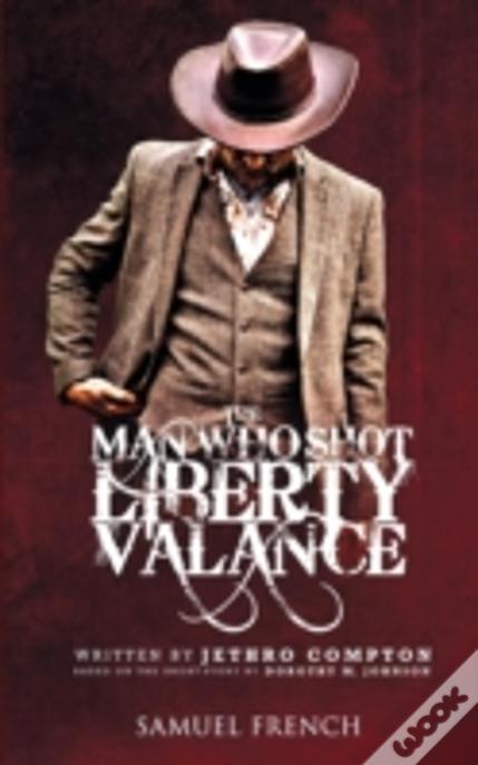 The Man Who Shot Liberty Valance