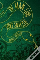 The Man Who Spoke Snakish