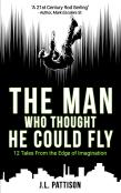 The Man Who Thought He Could Fly