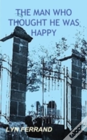 The Man Who Thought He Was Happy