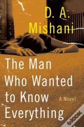 The Man Who Wanted To Know Everything
