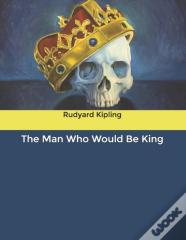 The Man Who Would Be King