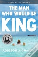 The Man Who Would Be King