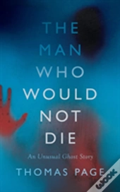 The Man Who Would Not Die