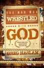 The Man Who Wrestled With God - Preview