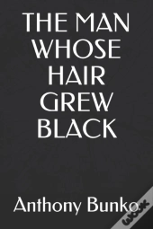 The Man Whose Hair Grew Black