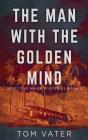 The Man With The Golden Mind - Preview