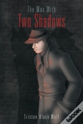 The Man With Two Shadows