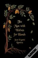 The Man With Wolves For Hands