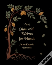 The Man With Wolves For Hands
