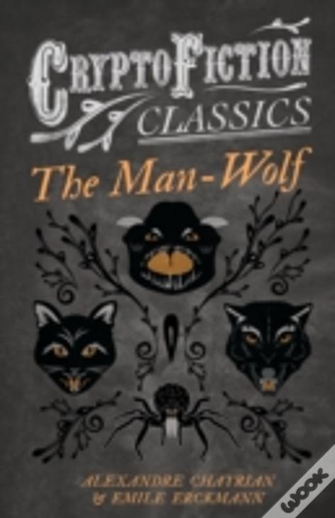 The Man-Wolf (Cryptofiction Classics)