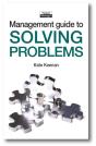 The Management Guide To Solving Problems : Resolving Issues To Reach Your Goals - Preview