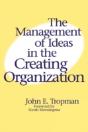 The Management Of Ideas In The Creating Organization - Preview