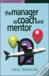The Manager As Coach And Mentor