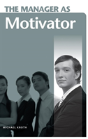 The Manager As Motivator - Preview