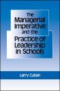 The Managerial Imperative And The Practice Of Leadership In Schools - Preview